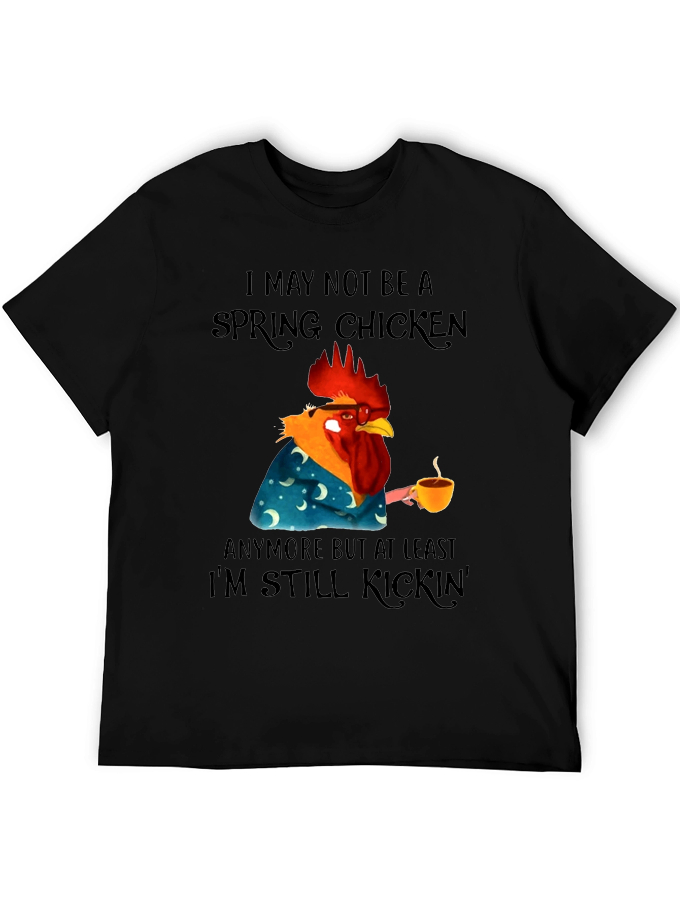 Funny Spring Chicken T-Shirt - Still Kickin Graphic Tee