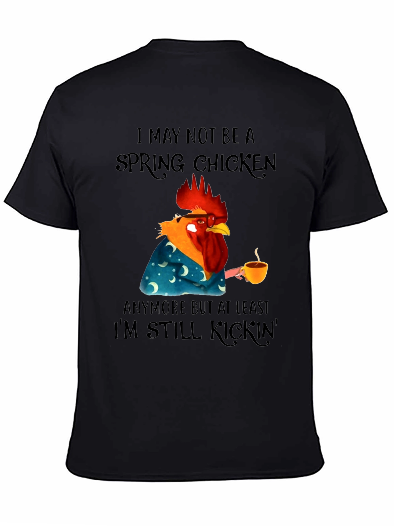 Funny Spring Chicken T-Shirt - Still Kickin Graphic Tee