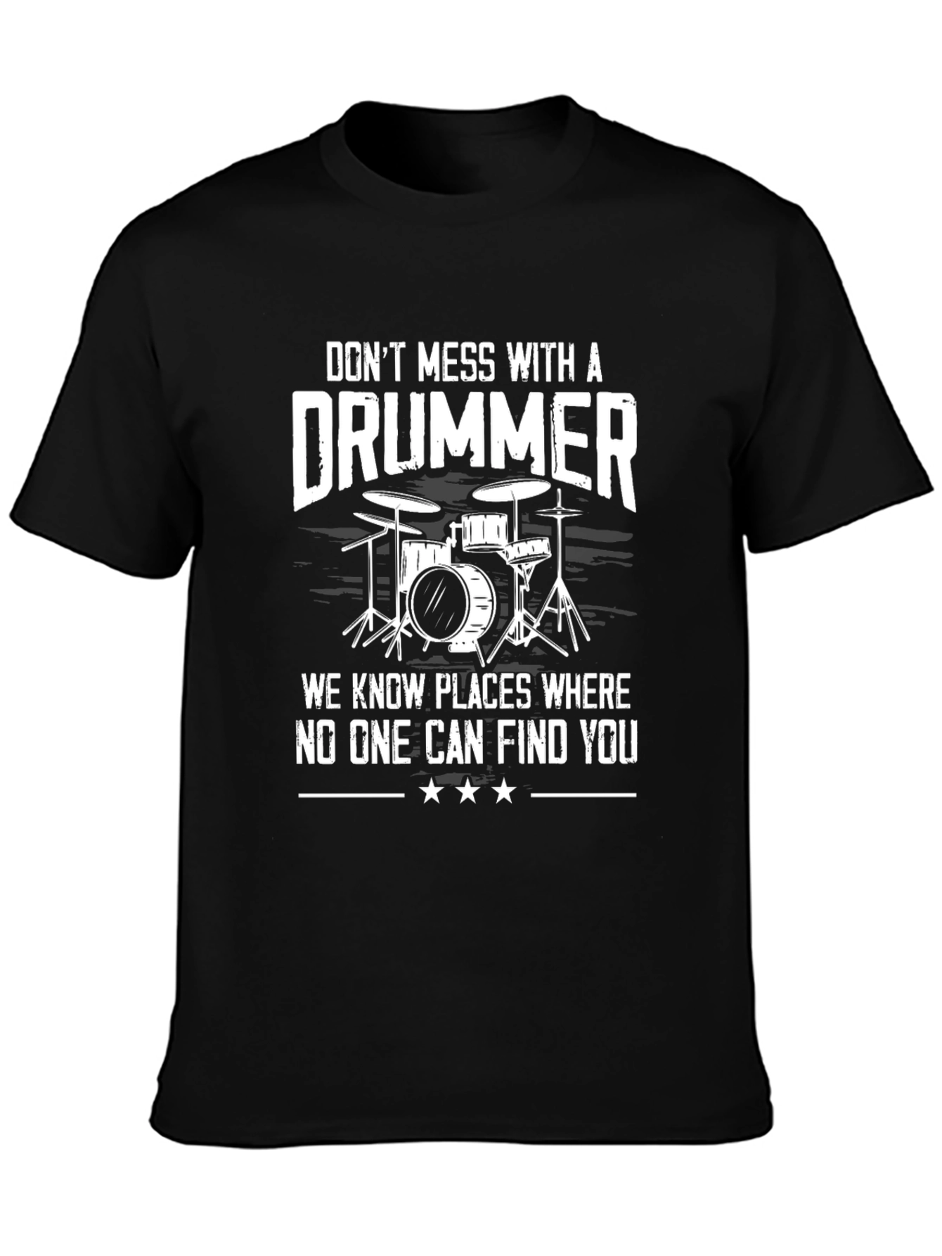 Dont Mess With a Drummer Graphic T-Shirt