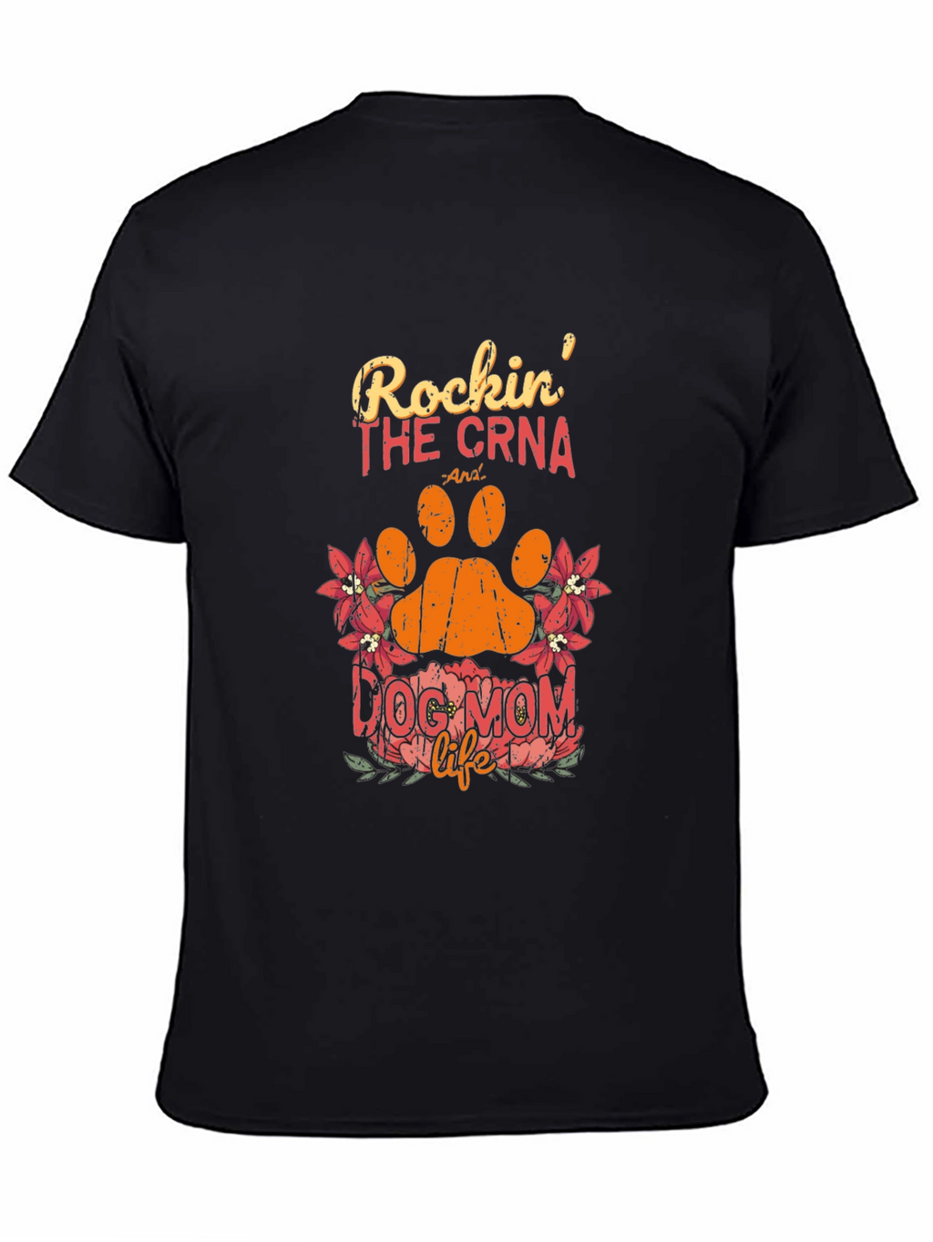 Rockin The CRNA Dog Mom Life Black T-Shirt