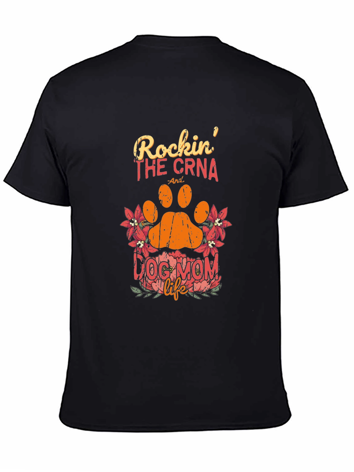Rockin The CRNA Dog Mom Life Black T-Shirt