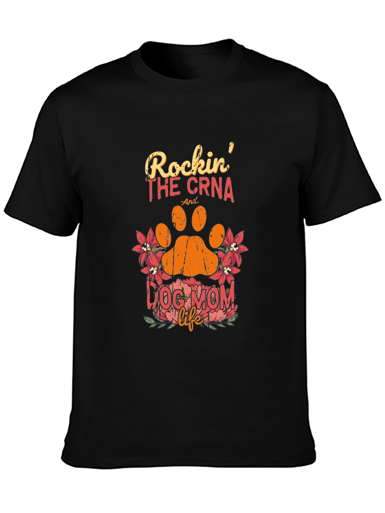 Rockin The CRNA Dog Mom Life Black T-Shirt