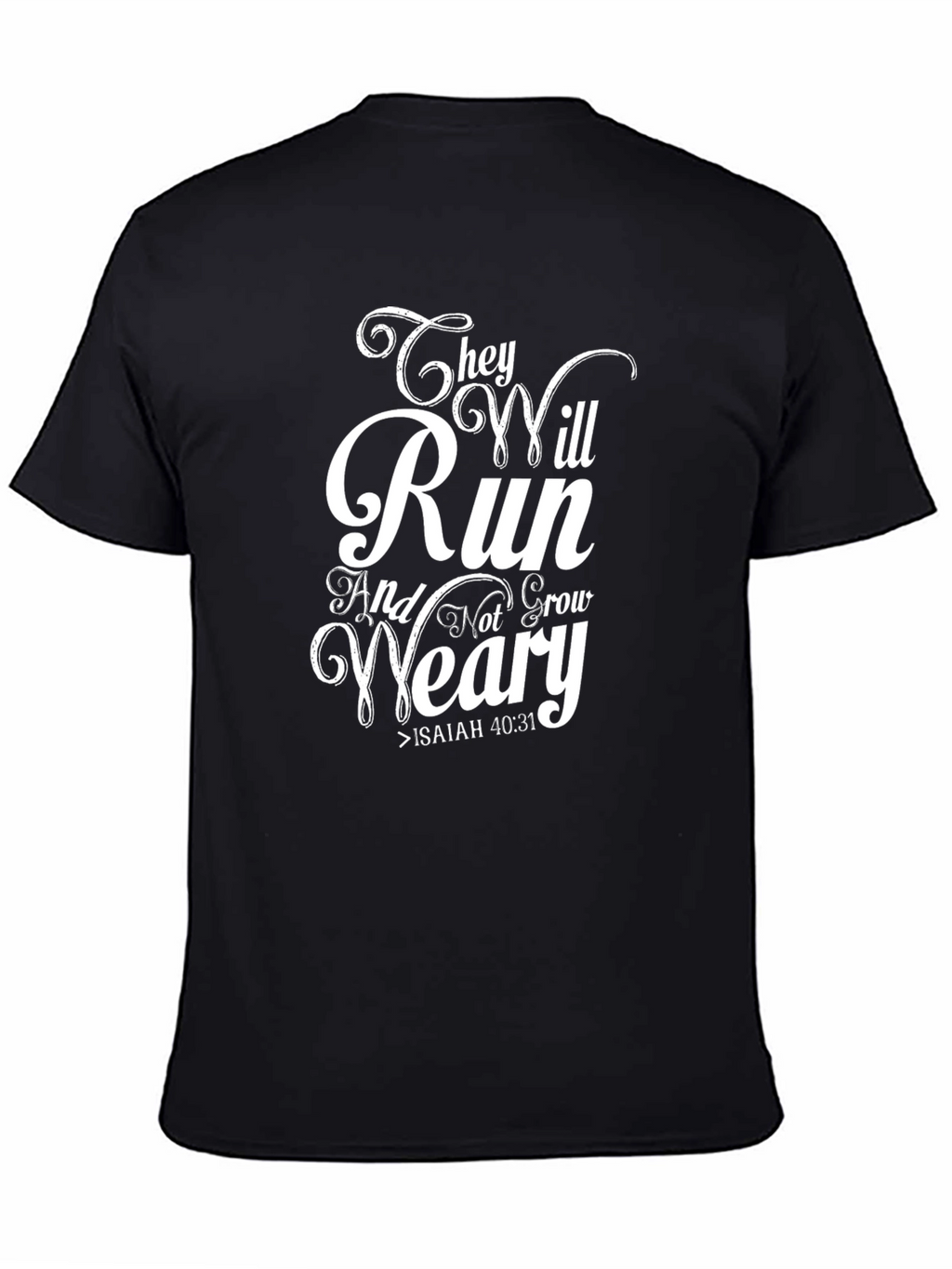 They Will Run Isaiah 40:31 T-Shirt