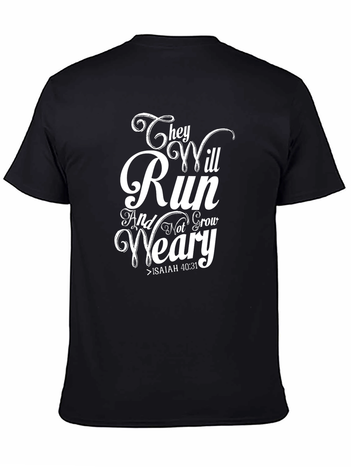 They Will Run Isaiah 40:31 T-Shirt