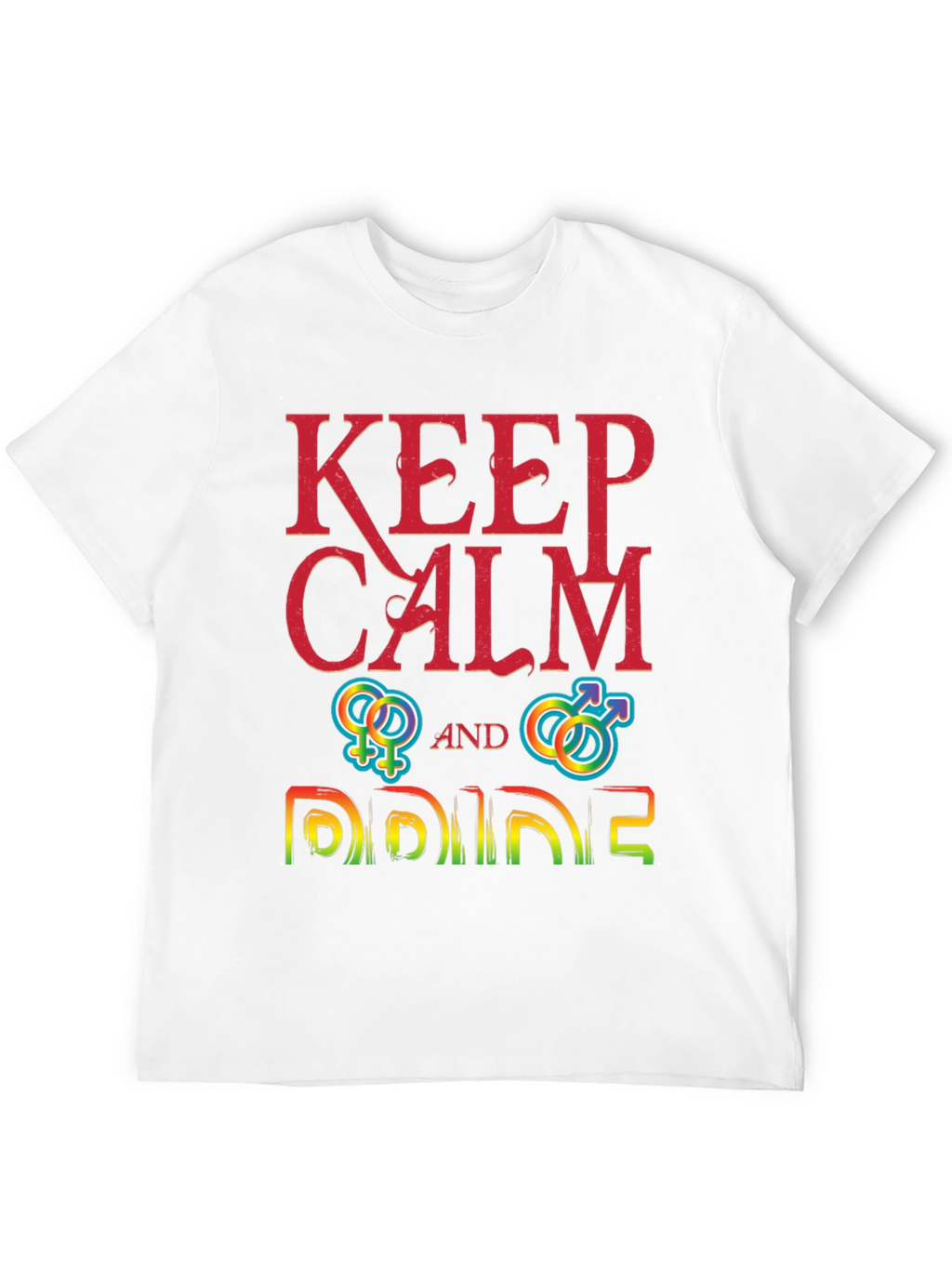 Keep Calm and Pride T-Shirt