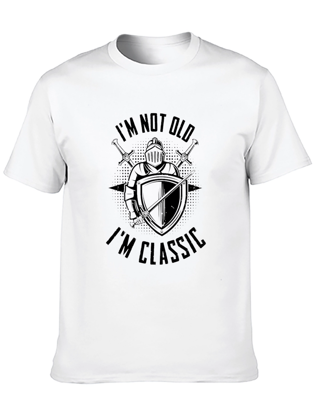 Im Not Old Im Classic Knight T-Shirt