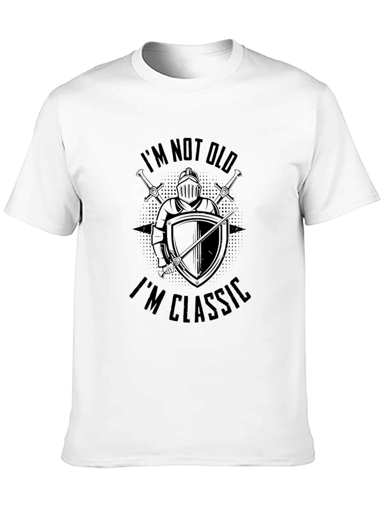 Im Not Old Im Classic Knight T-Shirt