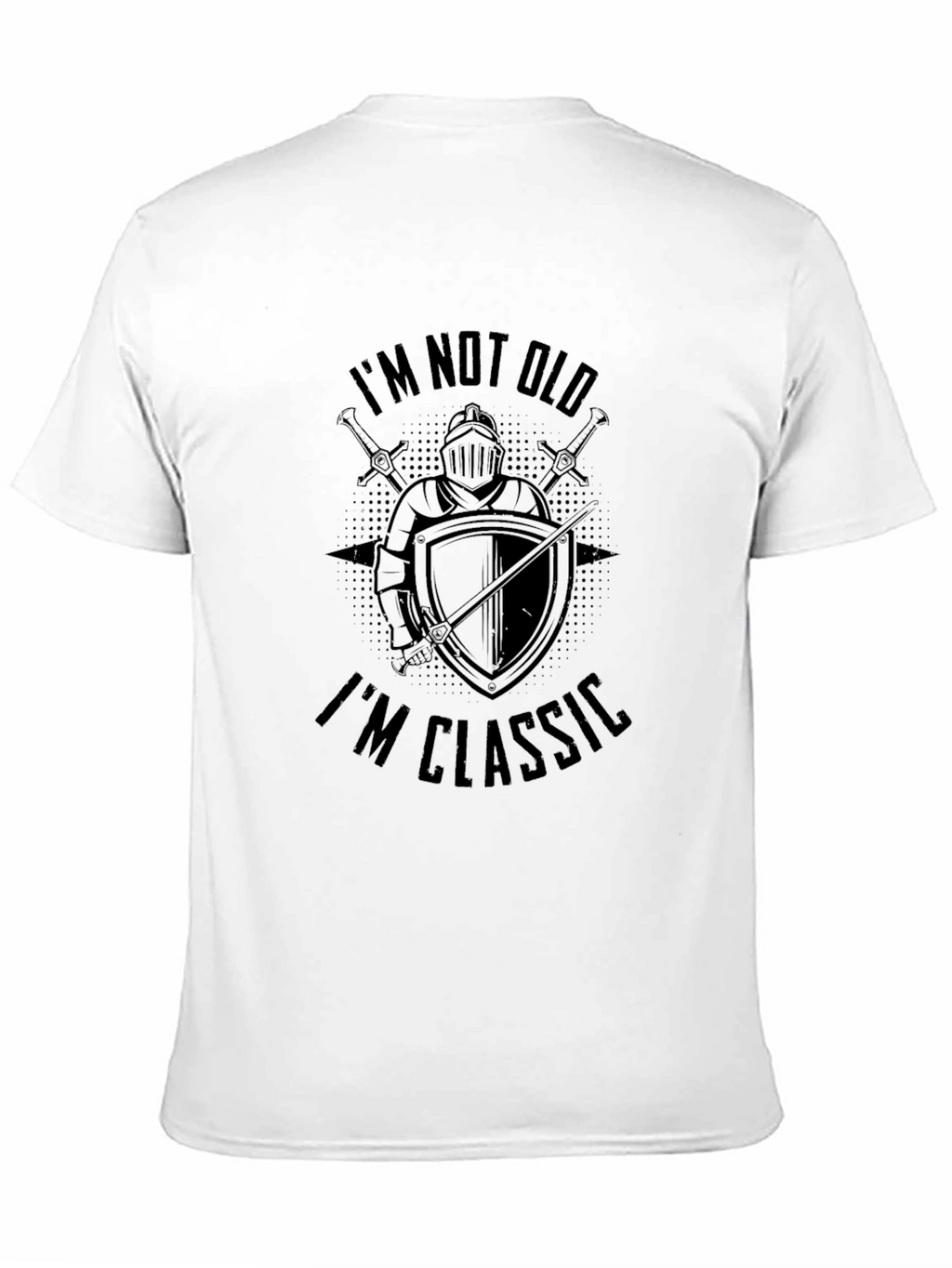 Im Not Old Im Classic Knight T-Shirt
