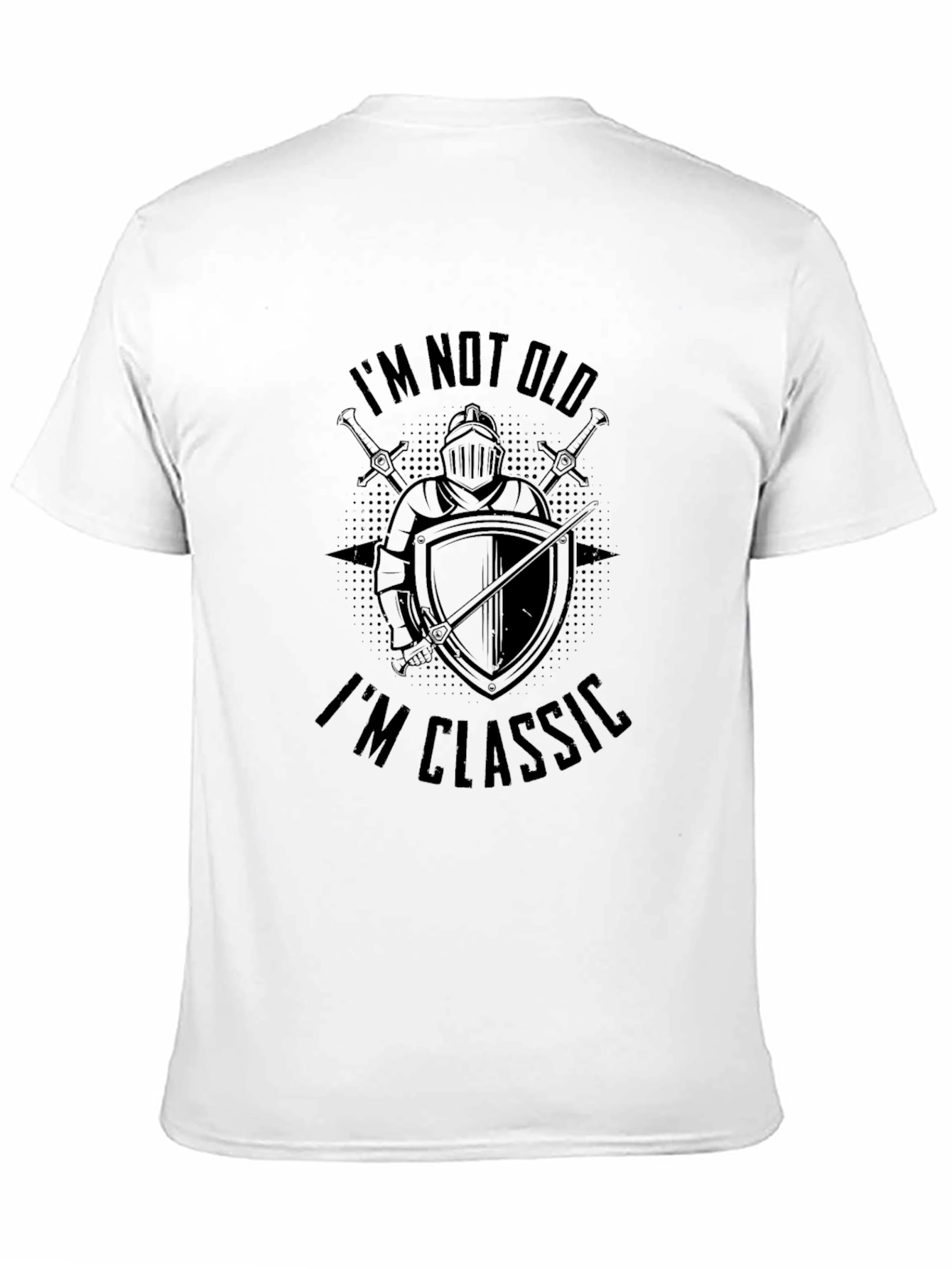 Im Not Old Im Classic Knight T-Shirt