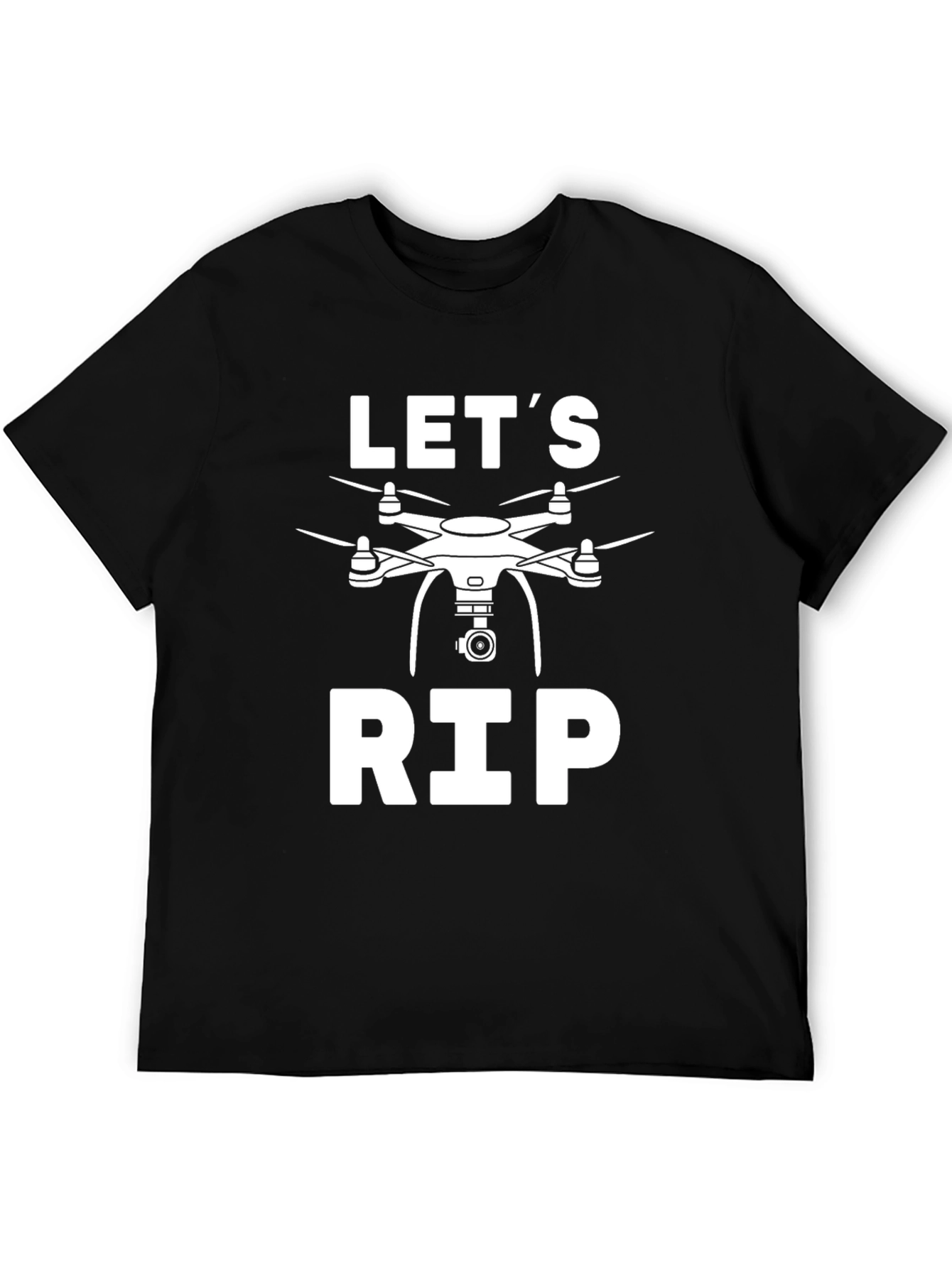 Lets Rip Drone T-Shirt - Black