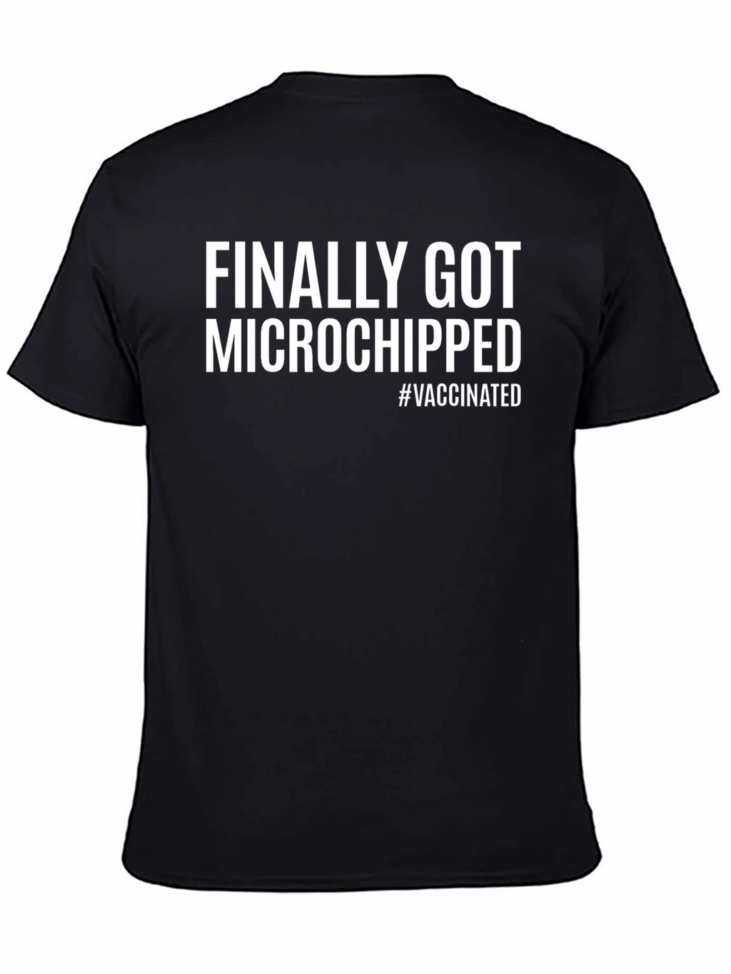 Finally Got Microchipped T-Shirt