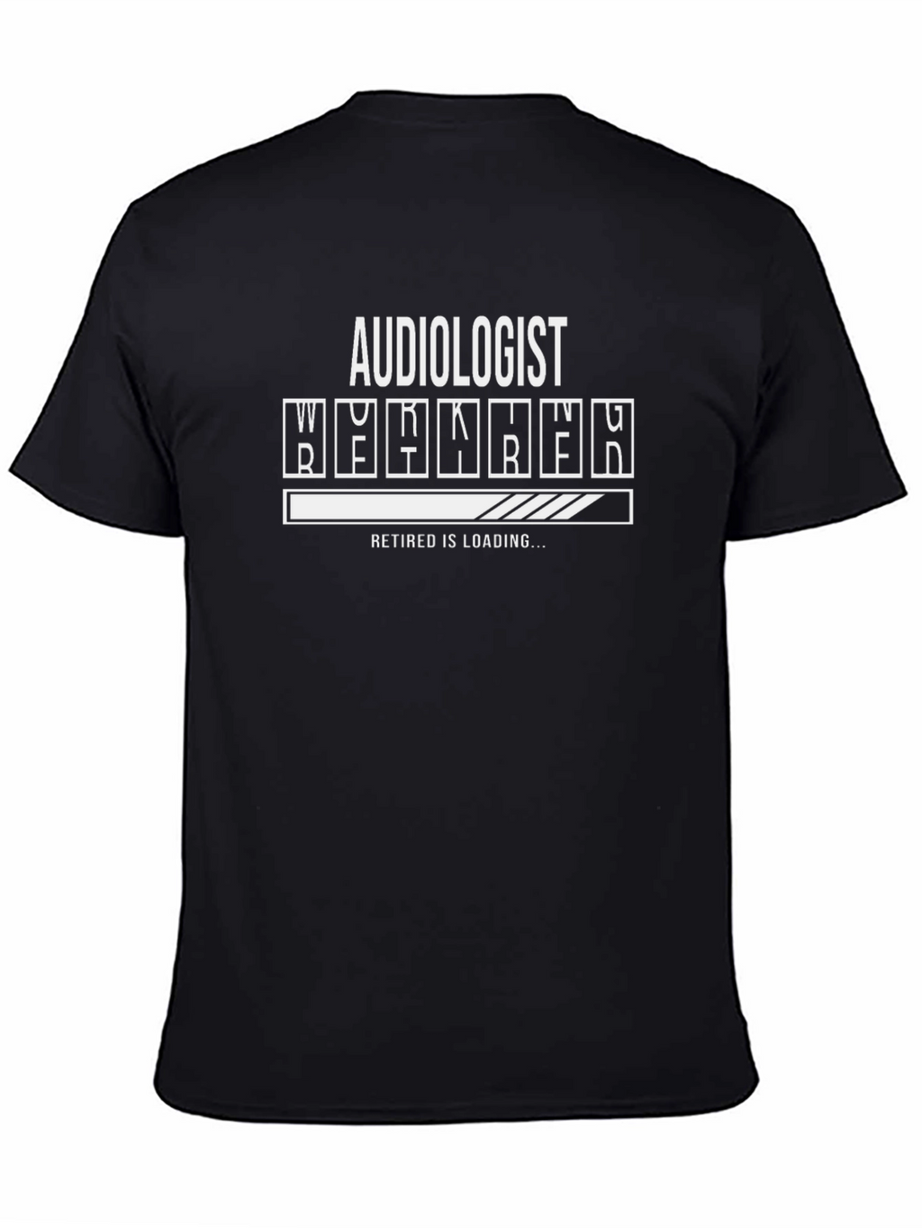 Audiologist Retired Loading T-Shirt - Black Cotton Blend