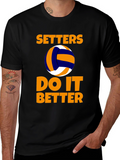 Setters Do It Better Volleyball T-Shirt