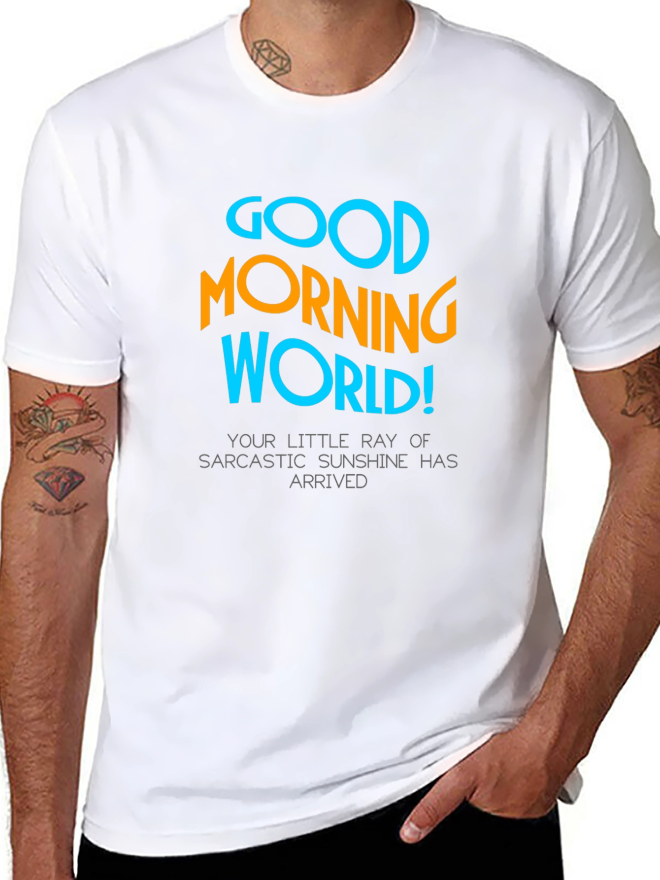 Good Morning World T-Shirt - Sarcastic Sunshine