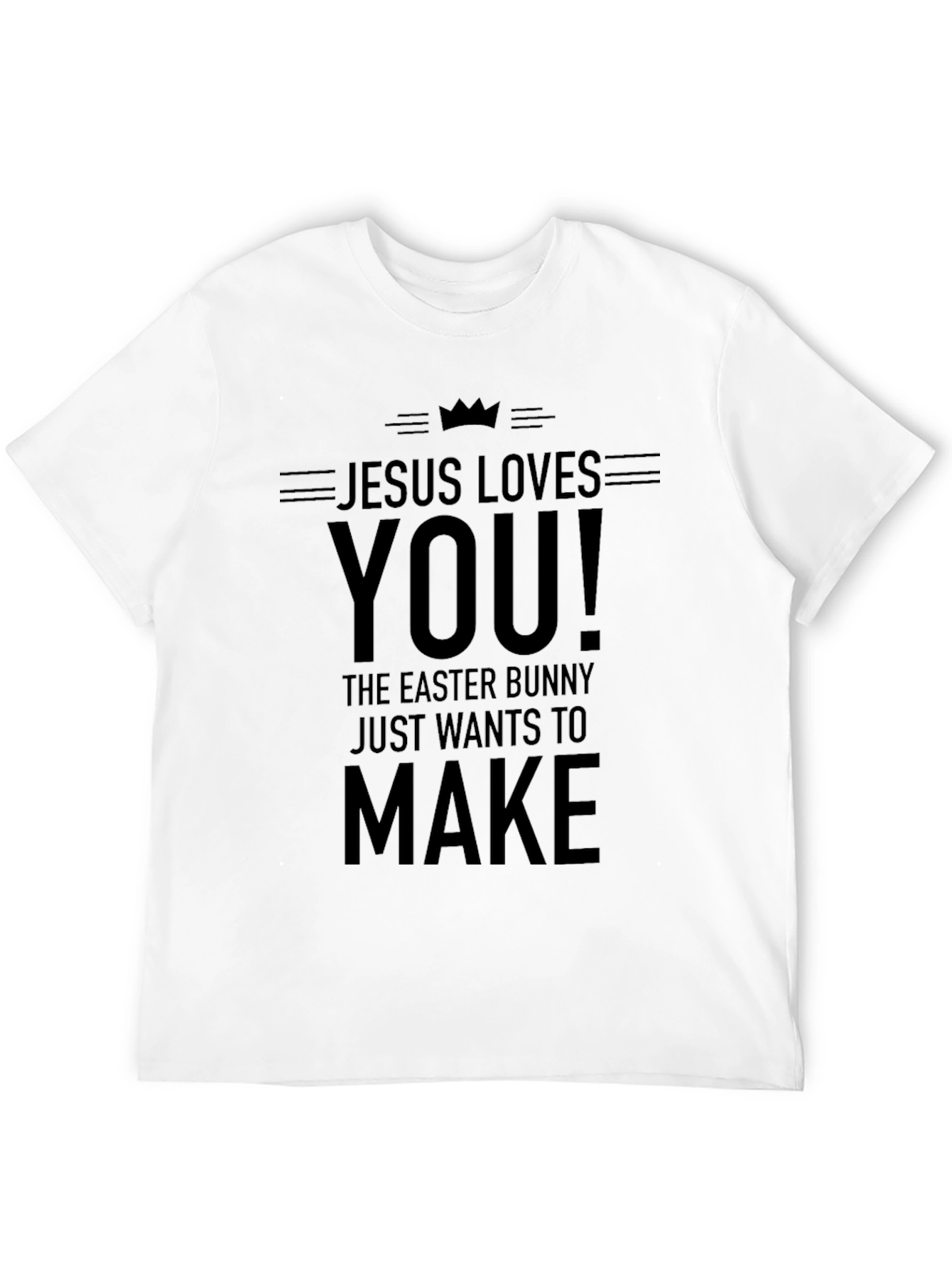 Jesus Loves You! Easter Bunny Graphic T-Shirt