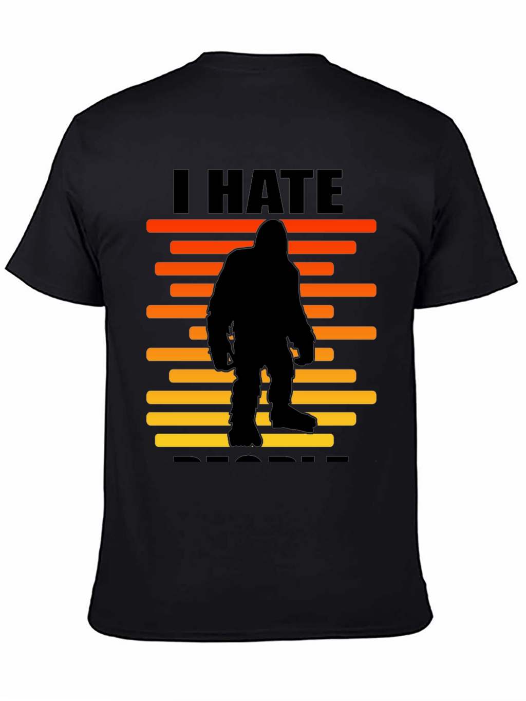 I Hate People Bigfoot T-Shirt -  Black Novelty Tee