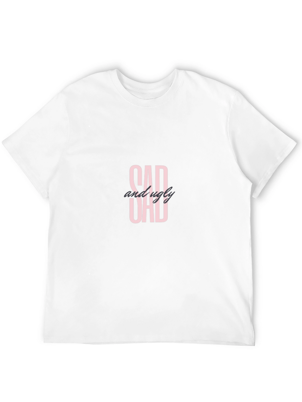 Sad And Ugly Dad Black T-Shirt