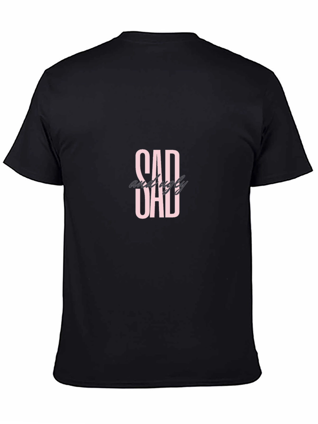Sad And Ugly Dad Black T-Shirt
