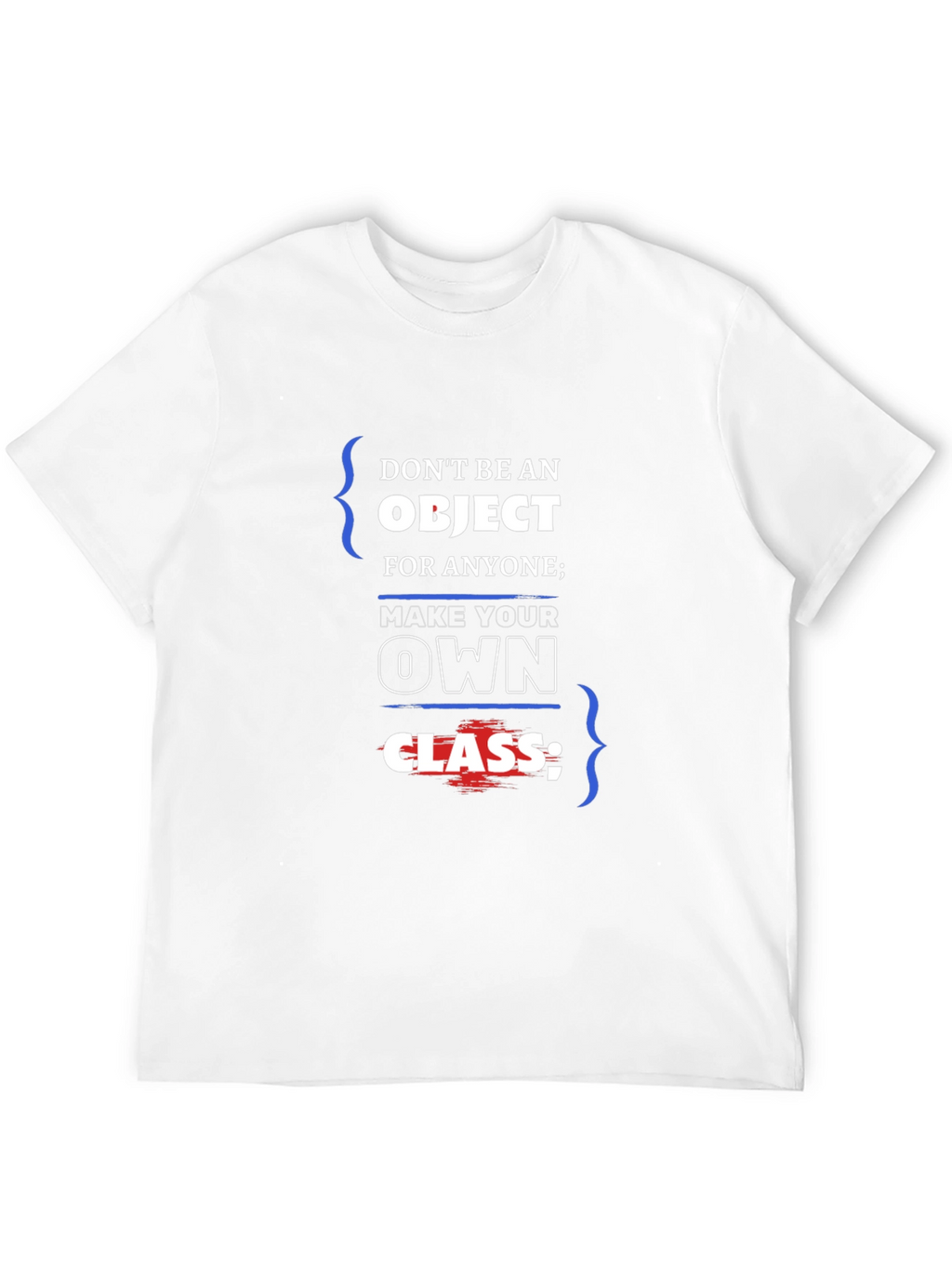 Dont Be An Object T-Shirt