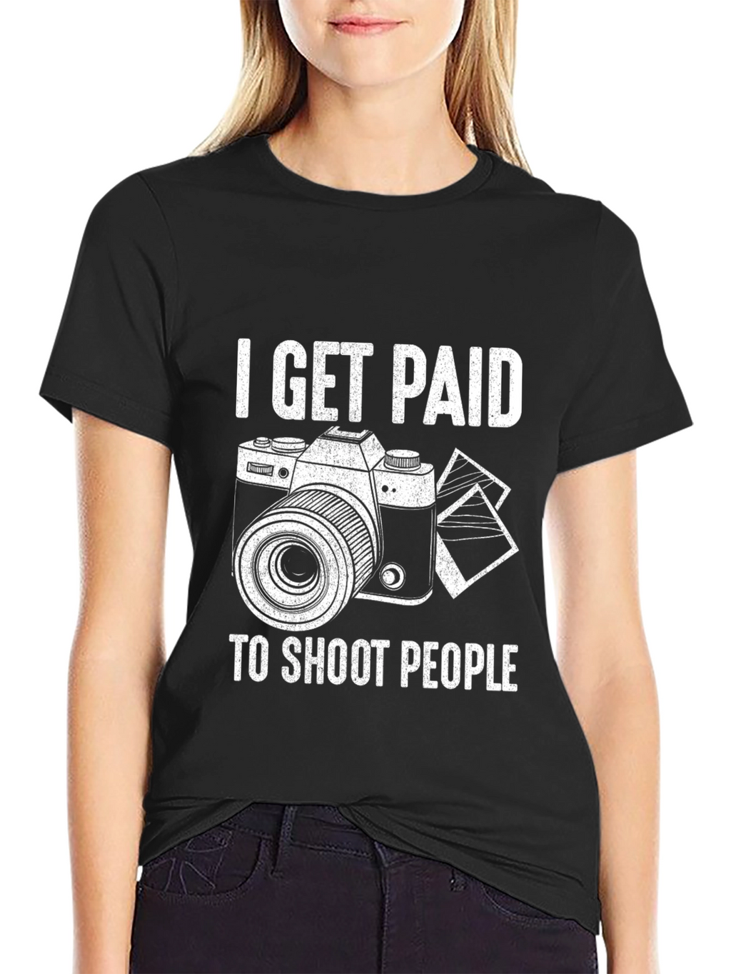 Photographer T-Shirt - I Get Paid to Shoot People