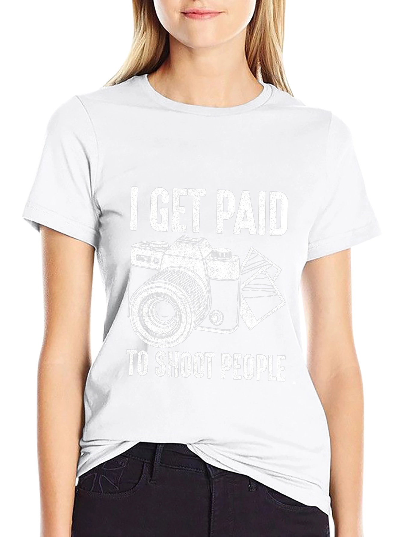 Photographer T-Shirt - I Get Paid to Shoot People