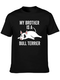 My Brother is a Bull Terrier Graphic T-Shirt