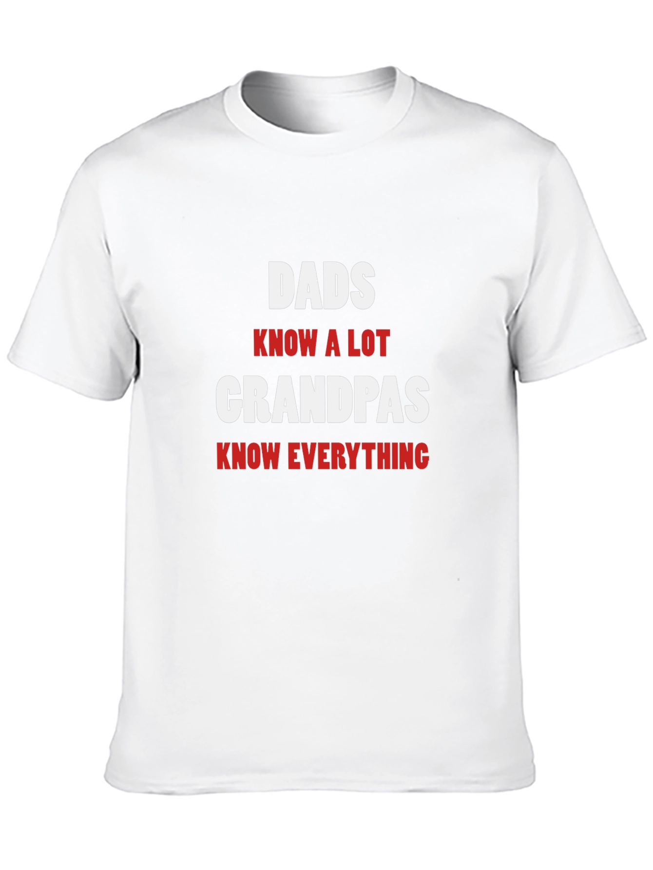 Dads Know a Lot Grandpas Know Everything T-Shirt