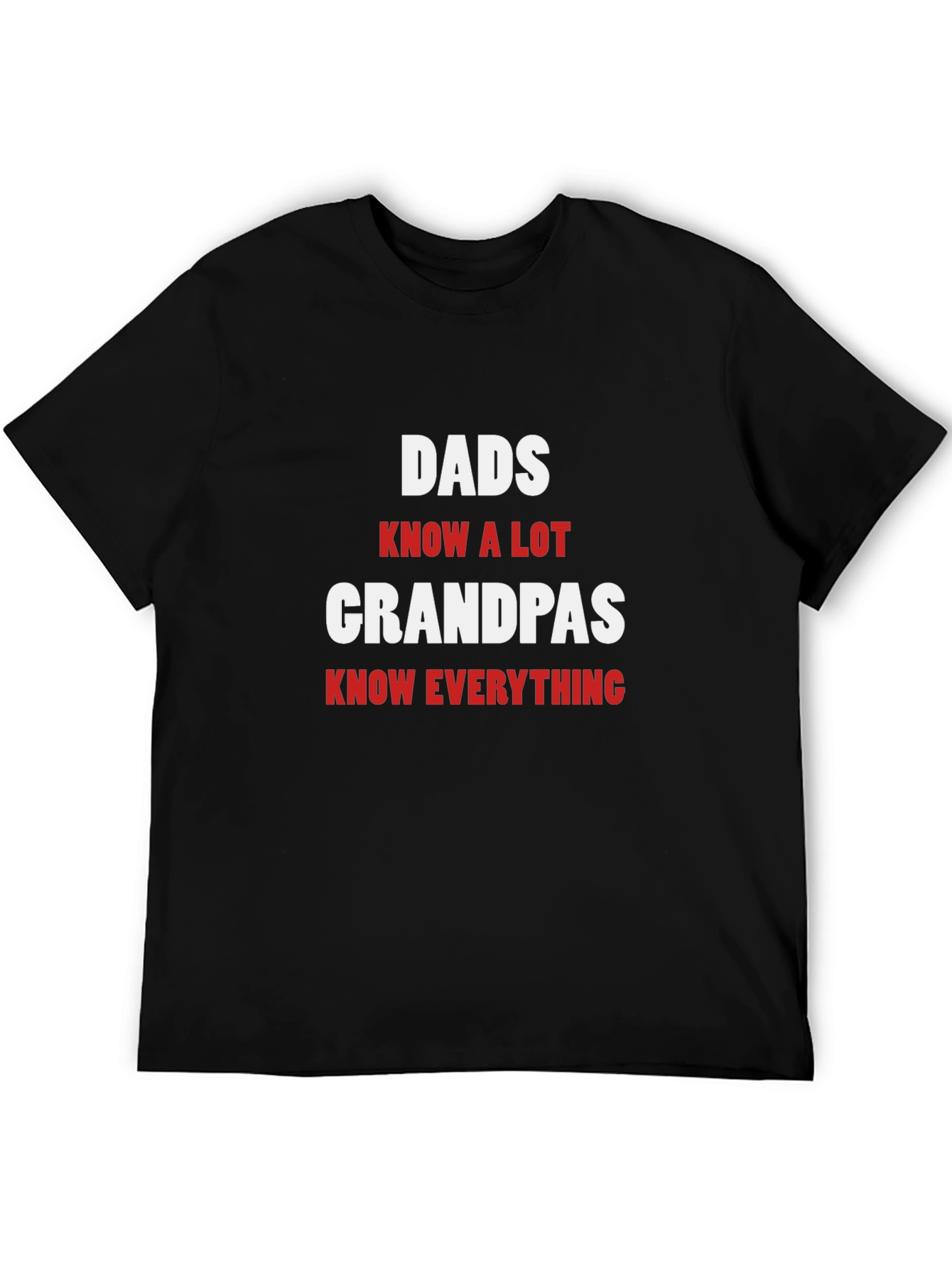 Dads Know a Lot Grandpas Know Everything T-Shirt