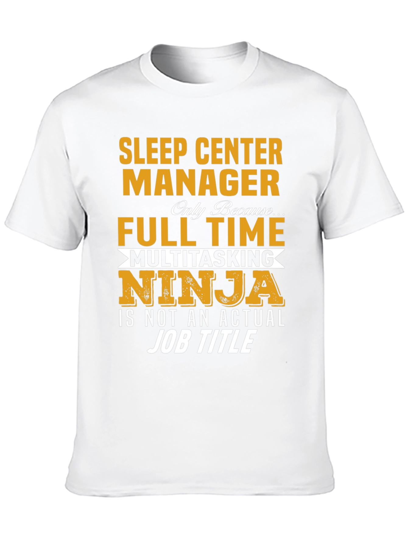 Sleep Center Manager Full Time Ninja T-Shirt