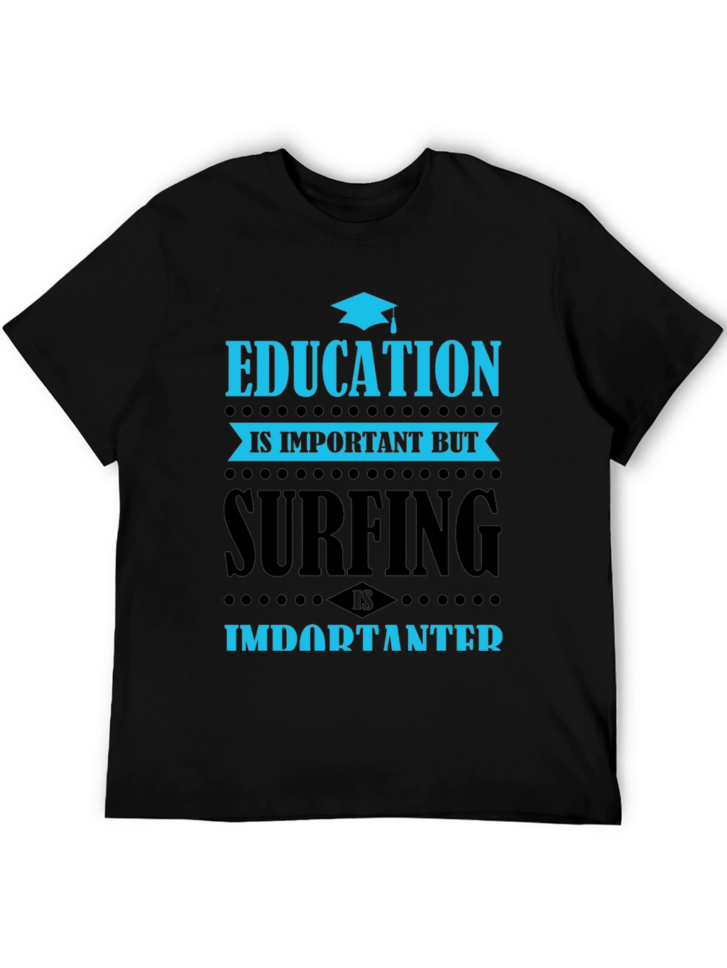 Education vs Surfing Graphic T-Shirt