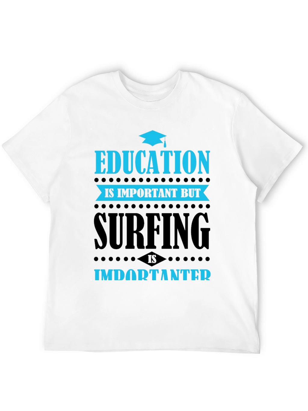 Education vs Surfing Graphic T-Shirt