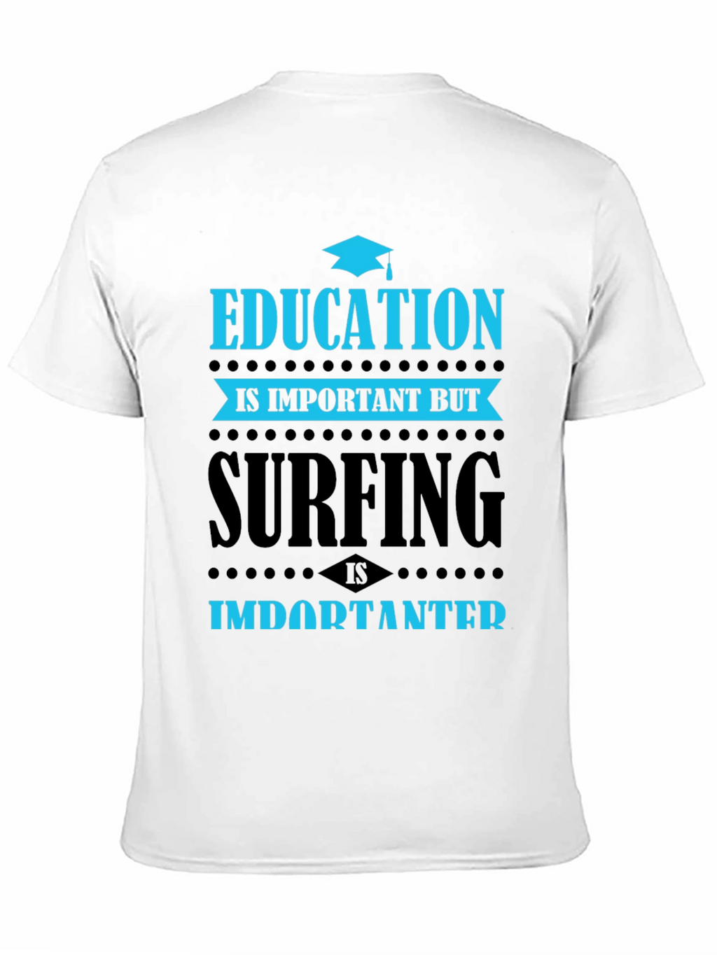 Education vs Surfing Graphic T-Shirt
