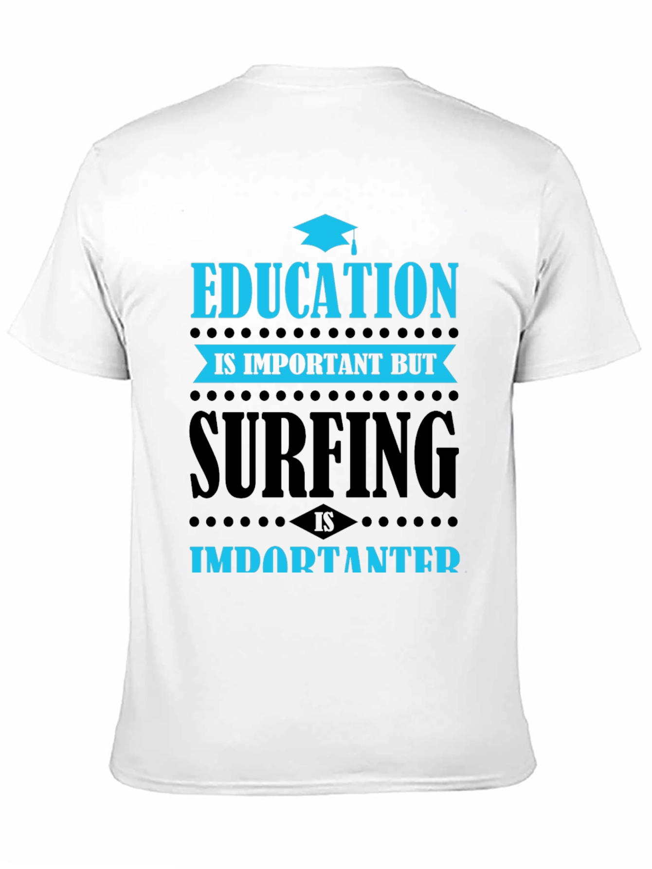 Education vs Surfing Graphic T-Shirt