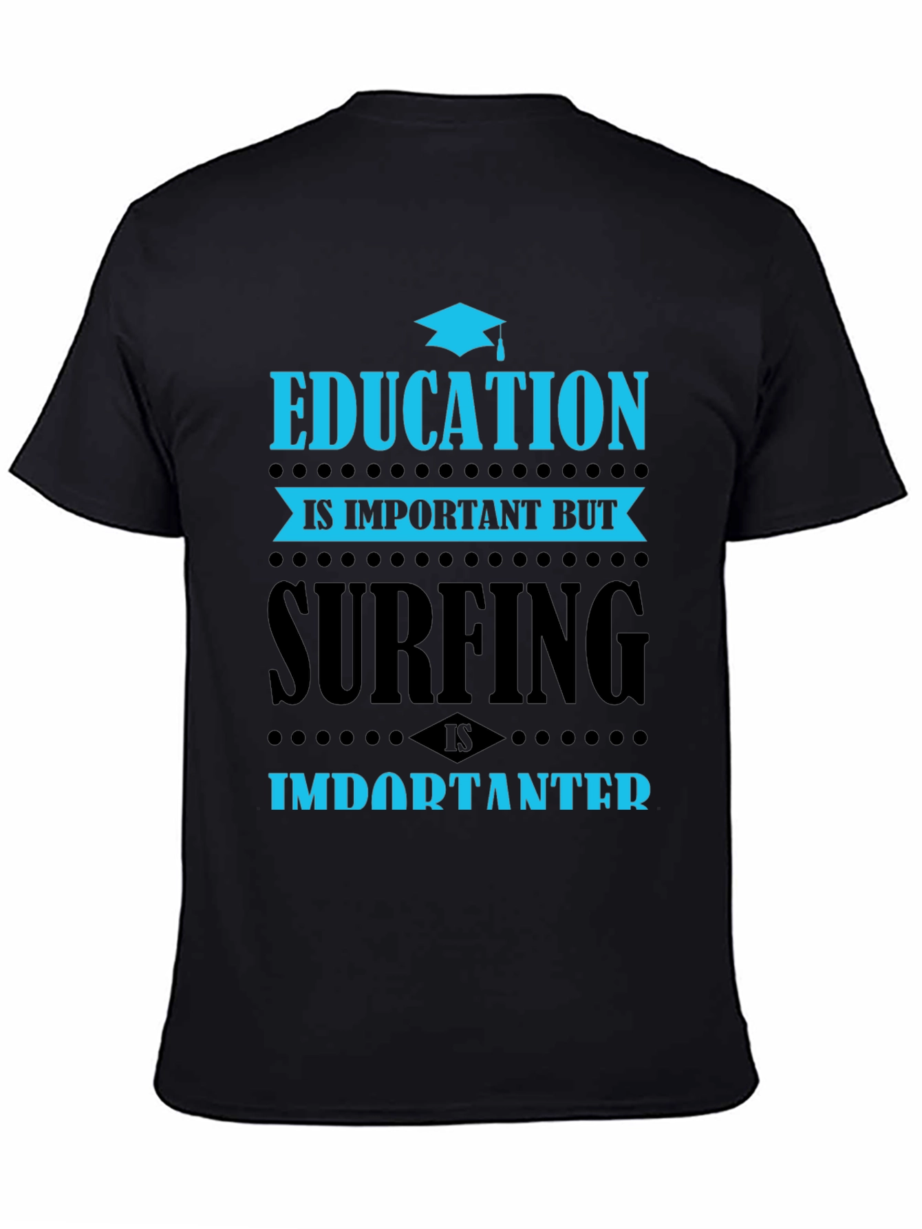 Education vs Surfing Graphic T-Shirt