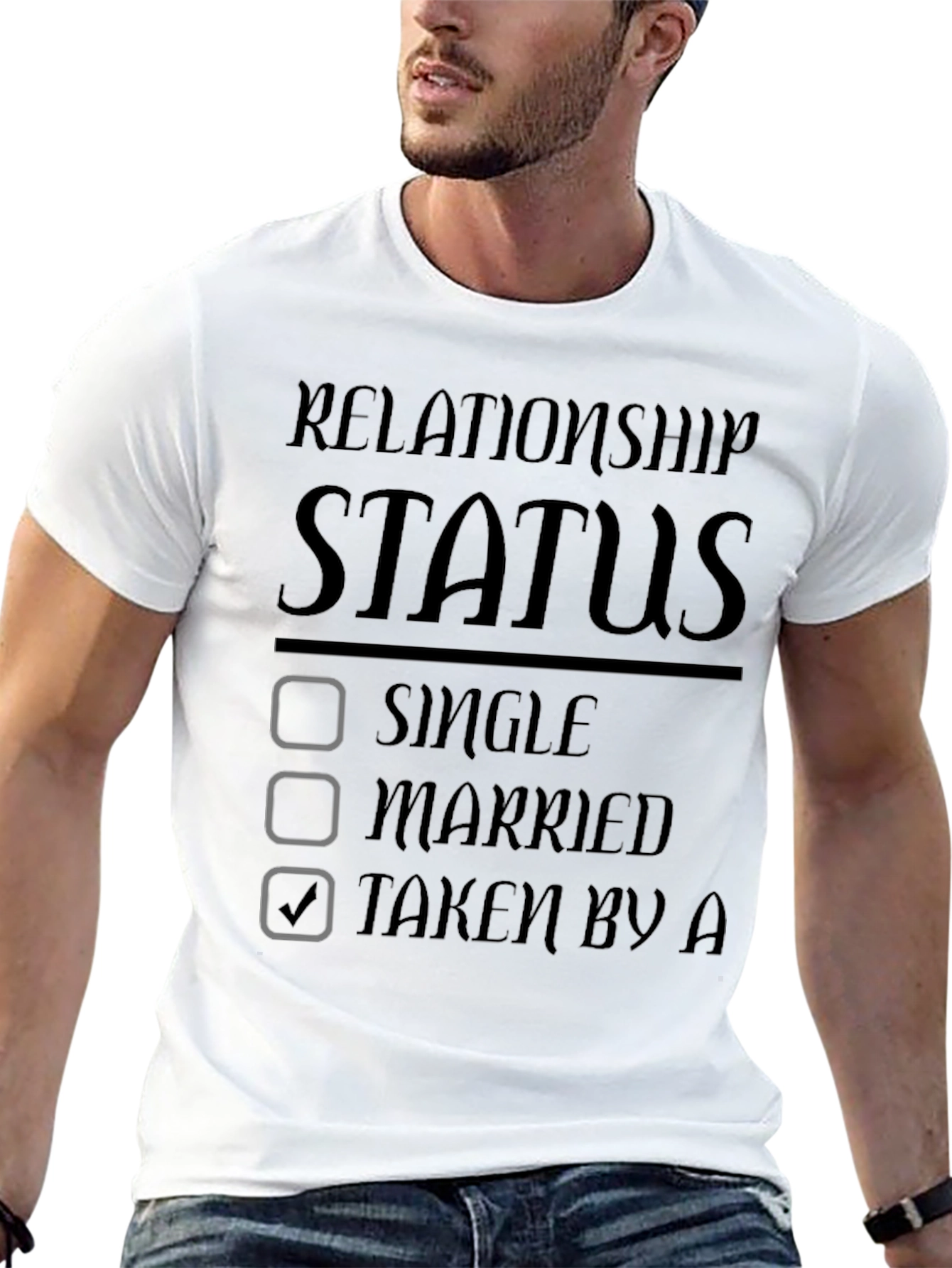 Relationship Status Taken Graphic T-Shirt