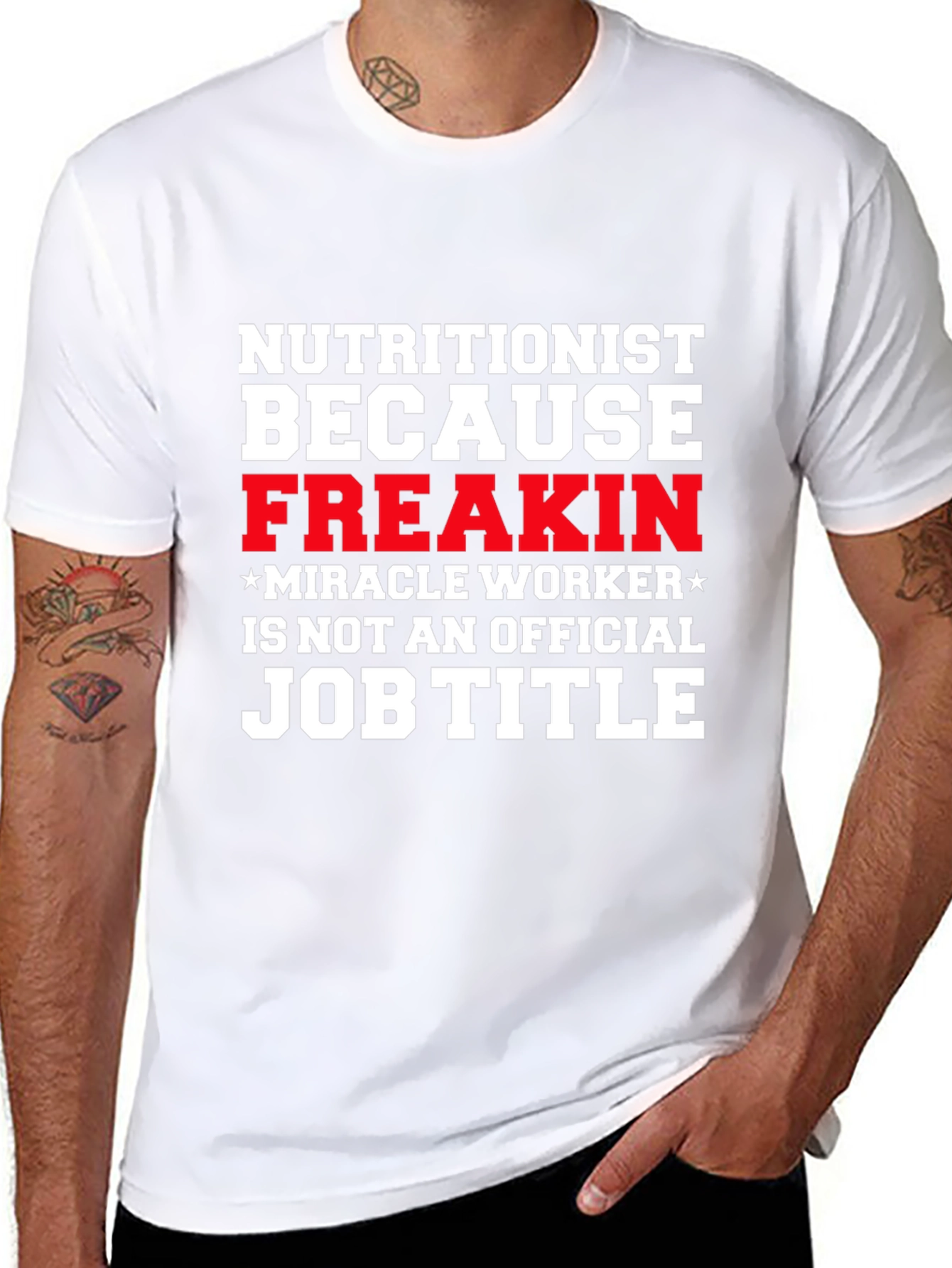 Nutritionist Freakin Miracle Worker T-Shirt