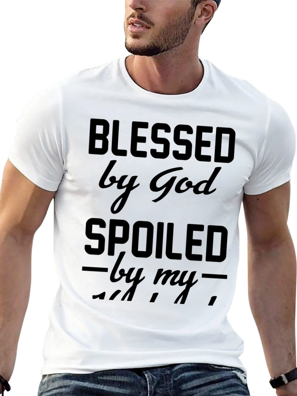 Blessed by God Spoiled Black T-Shirt
