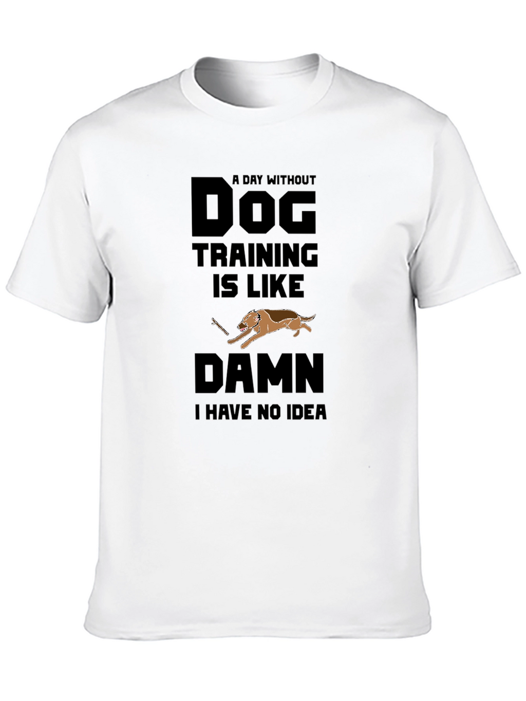 Dog Training T-Shirt - Funny Dog Lover Tee