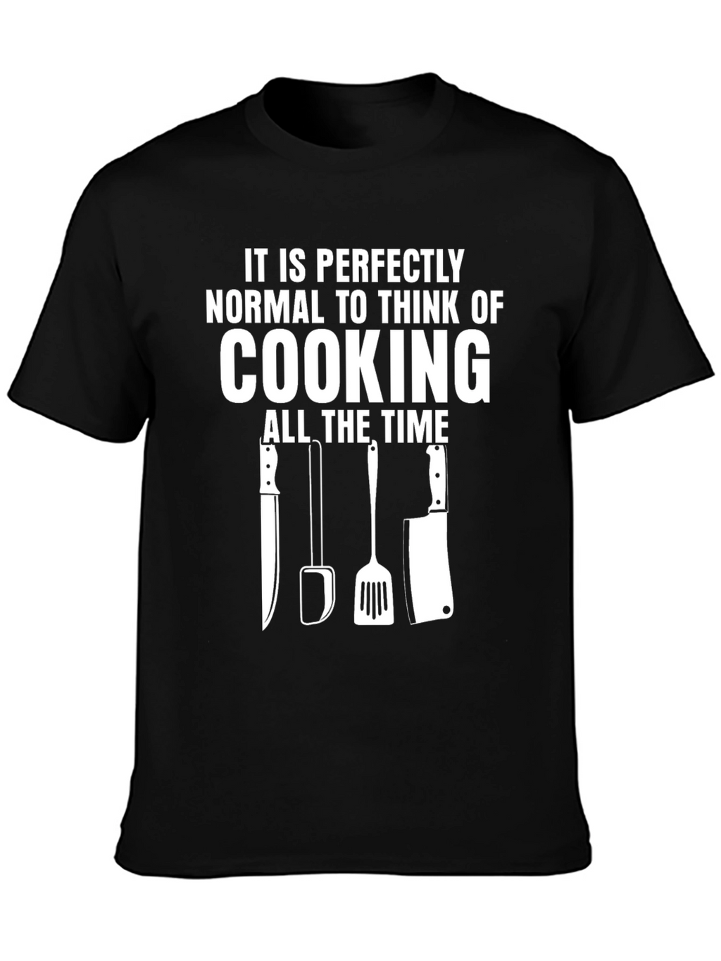 Cooking T-Shirt - Perfectly Normal Chef Tee