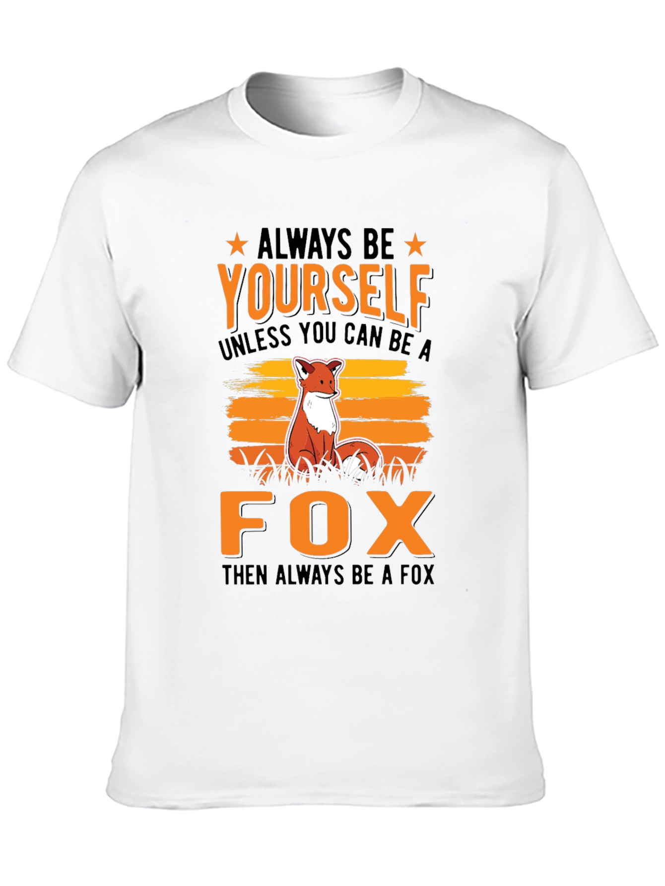 Always Be Yourself Fox Graphic T-Shirt
