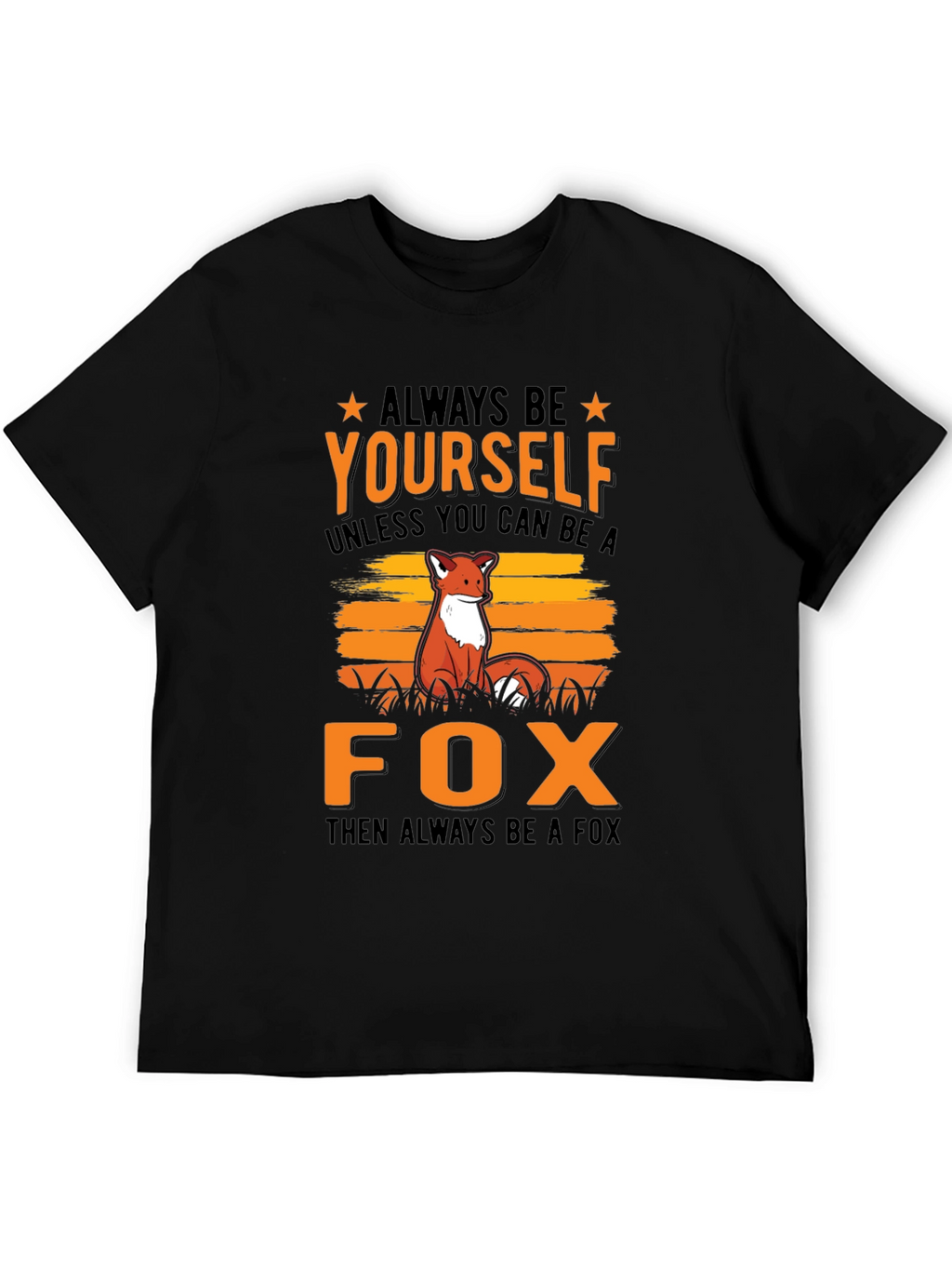 Always Be Yourself Fox Graphic T-Shirt