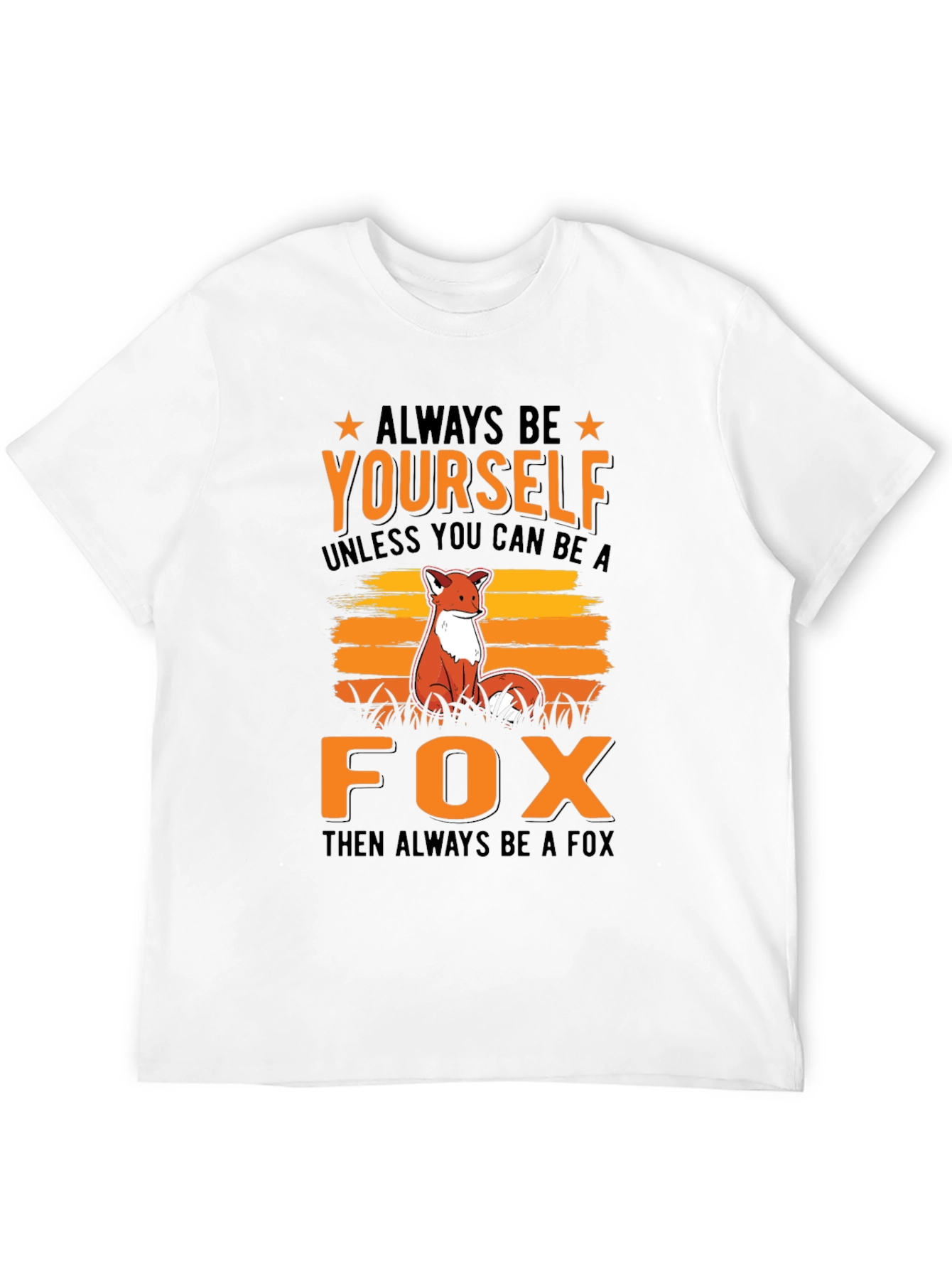 Always Be Yourself Fox Graphic T-Shirt
