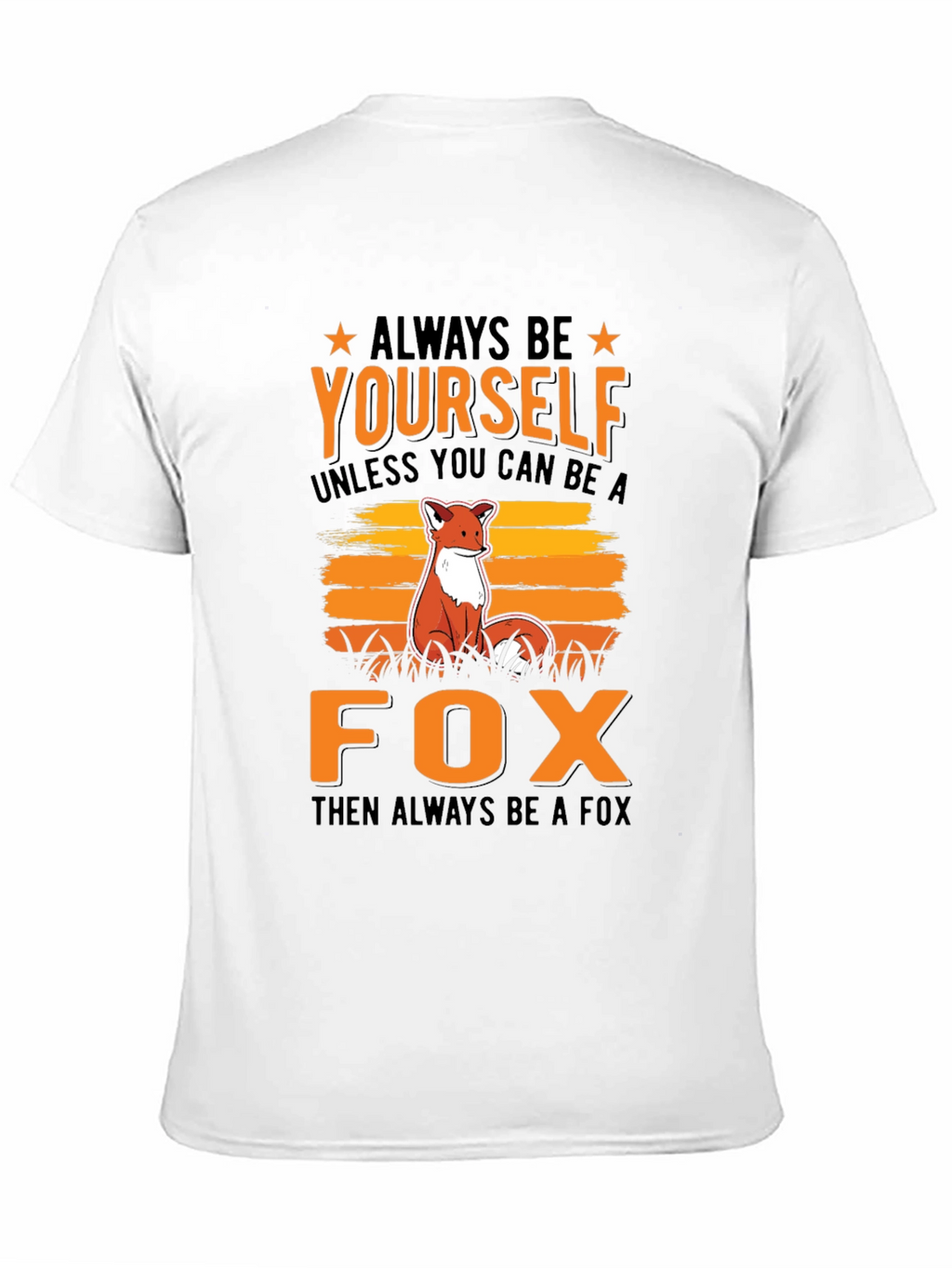 Always Be Yourself Fox Graphic T-Shirt