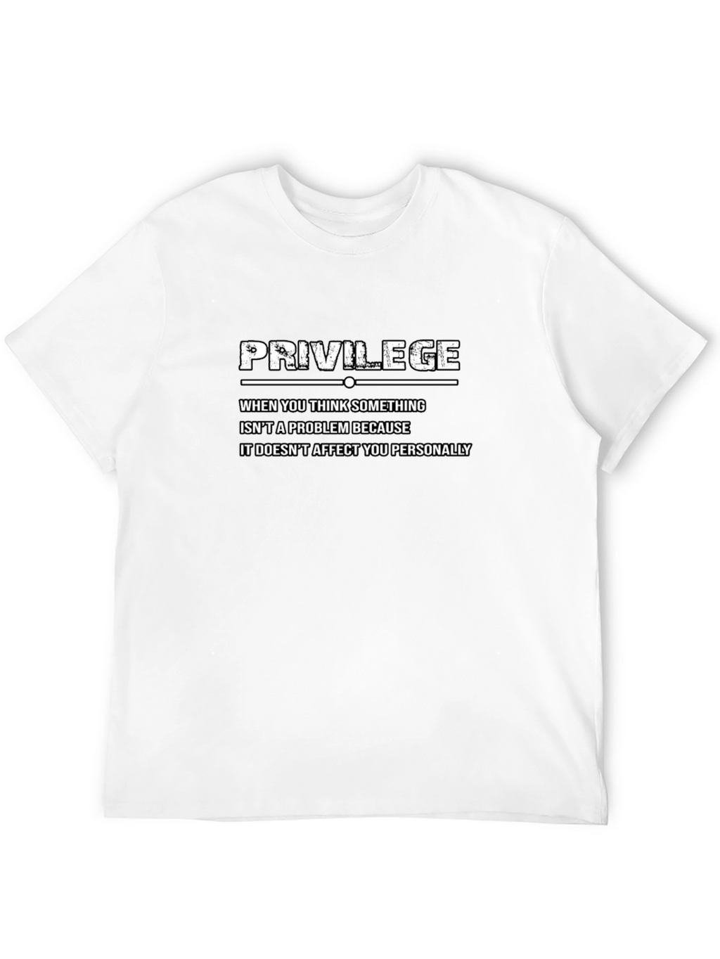 Privilege Statement Graphic T-Shirt