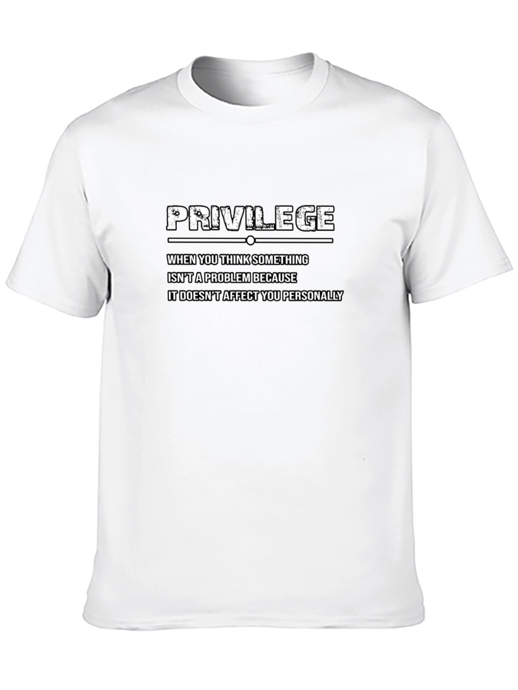 Privilege Statement Graphic T-Shirt
