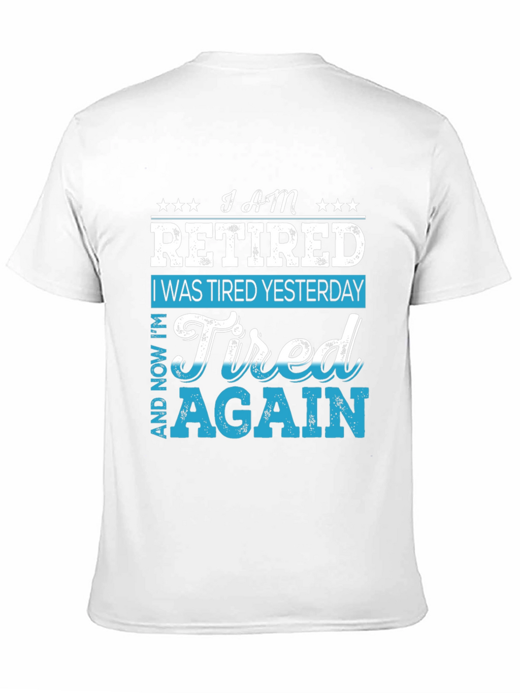 I Am Retired T-Shirt