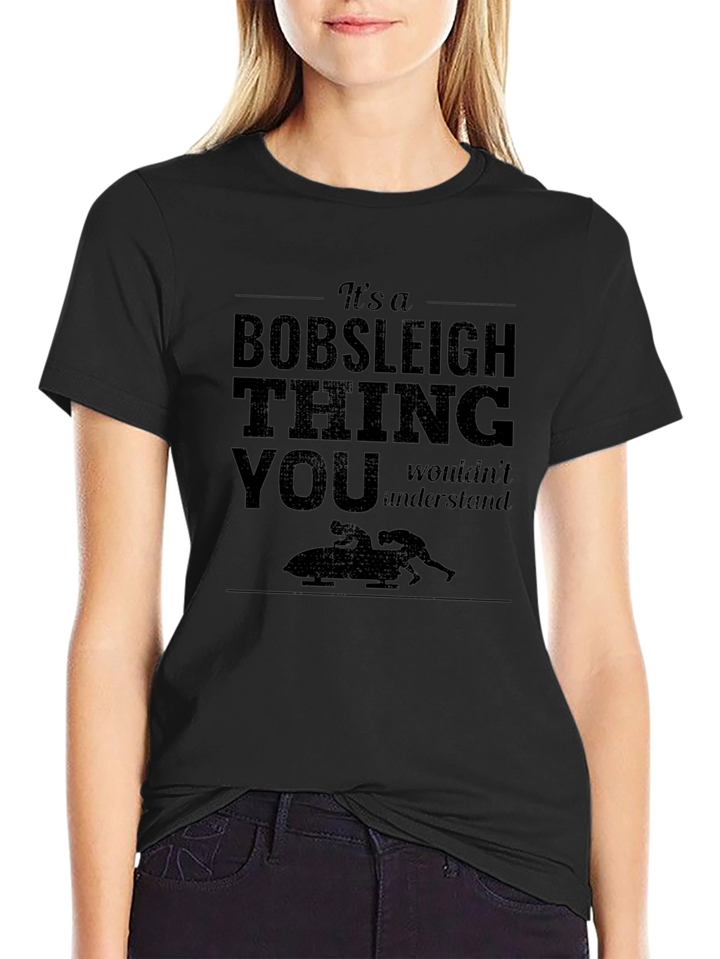 Bobsleigh Thing T-Shirt: You Wouldnt Understand!