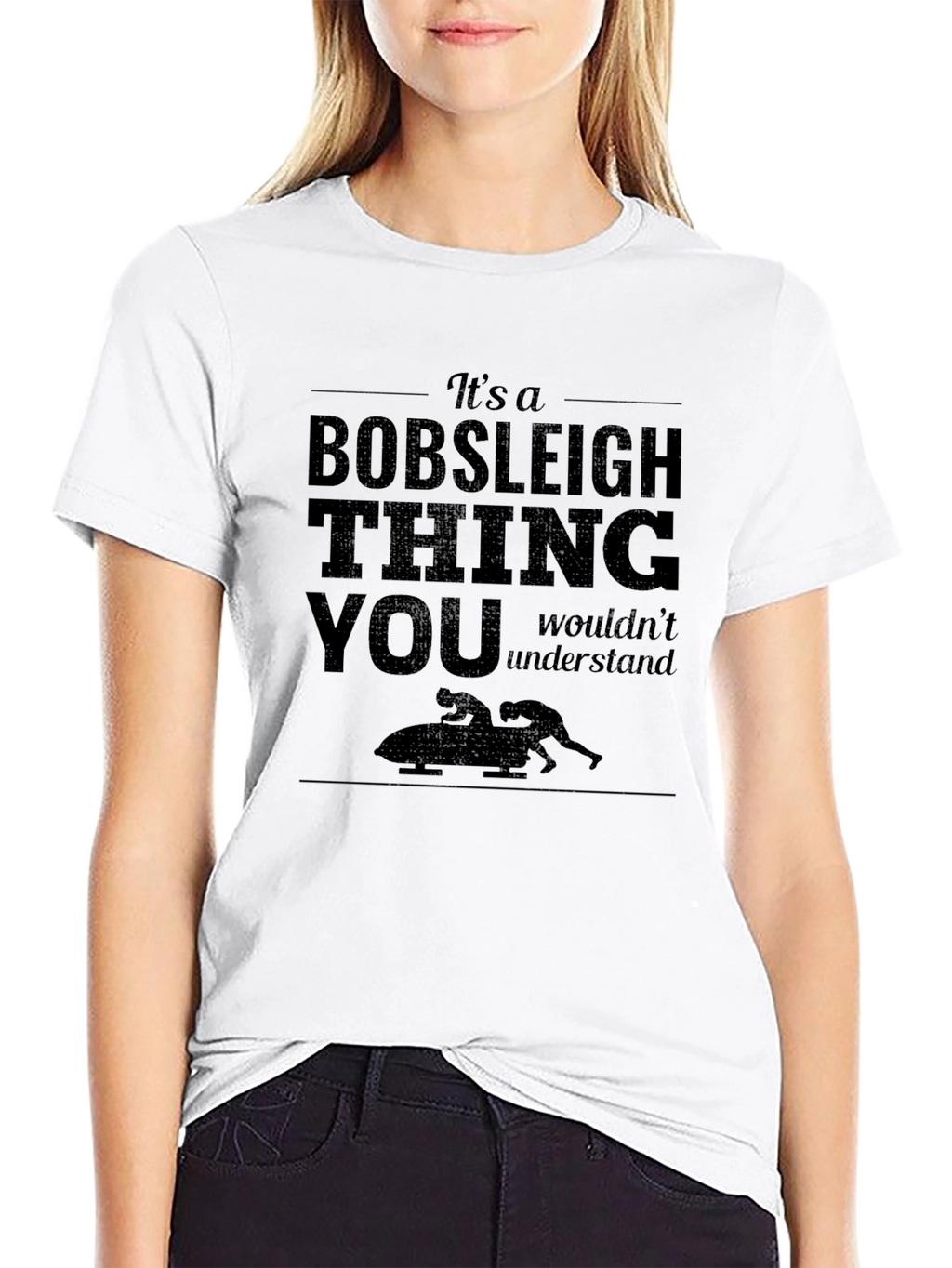 Bobsleigh Thing T-Shirt: You Wouldnt Understand!