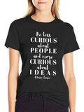 Be Less Curious T-Shirt | Marie Curie Quote Tee