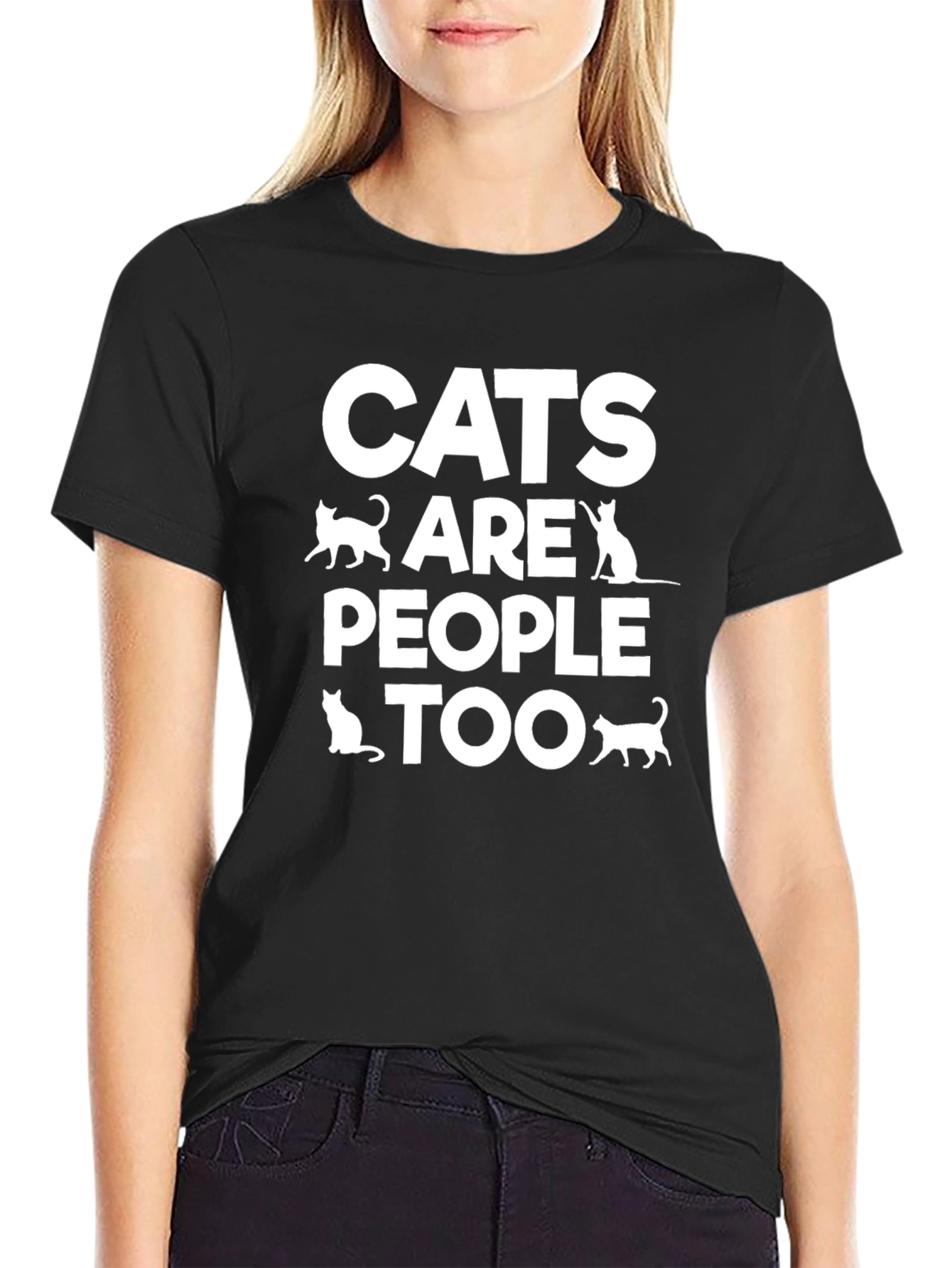 Cats Are People Too - Graphic T-Shirt